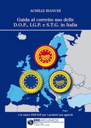Nuove Dop, Igp, Stg: una guida per addetti ai lavori e non